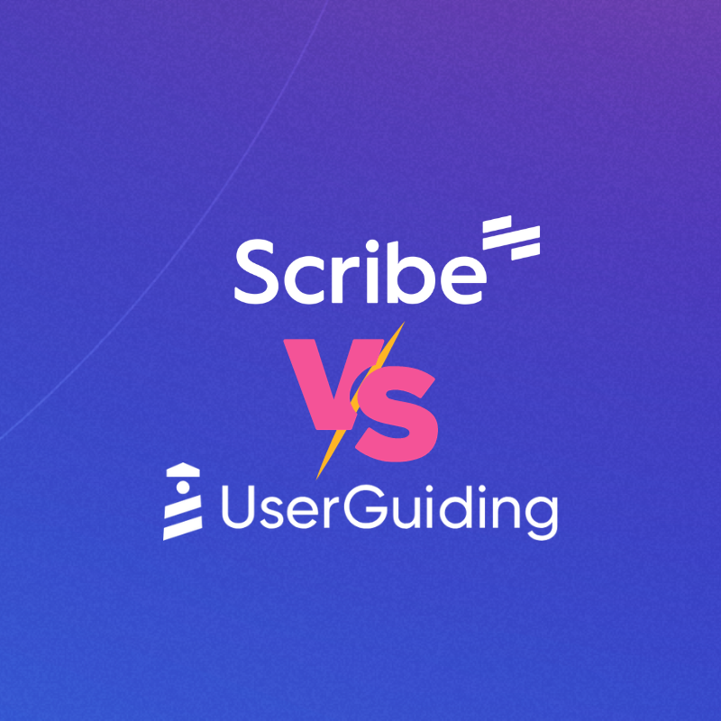 Scribe vs. UserGuiding: Differences, Benefits and Reviews